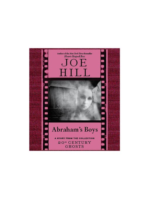 Title details for Abraham's Boys by Joe Hill - Available